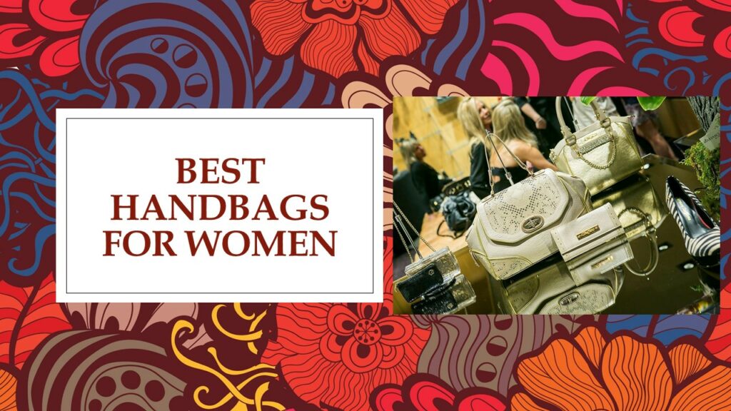Best Handbags for women
