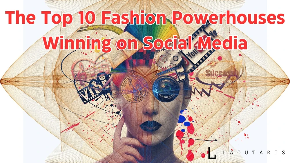 Fashion Powerhouses Winning on Social Media