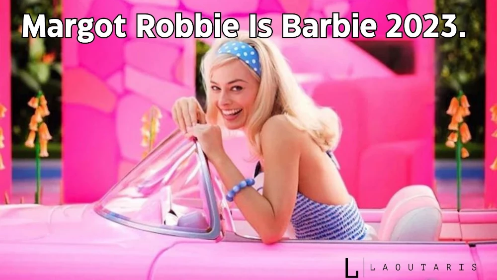 Margot Robbie Is Barbie